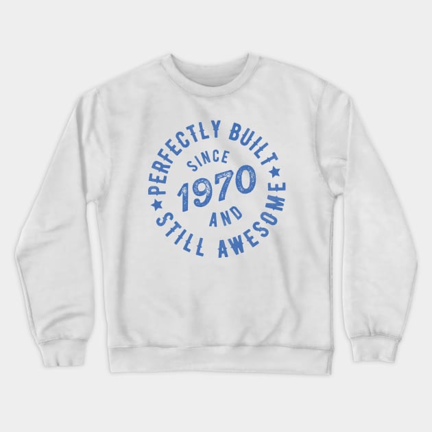 Born in 1970 T Shirt Crewneck Sweatshirt by cowyark rubbark